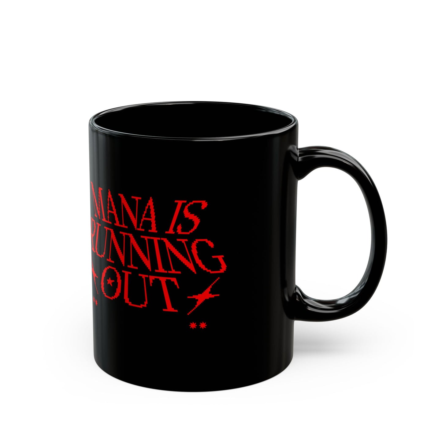 Mana Is Running Out Gaming Mug